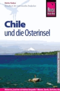 Reise Know-How Chile und die Osterinsel - Reiseführer für individuelles Entdecken.