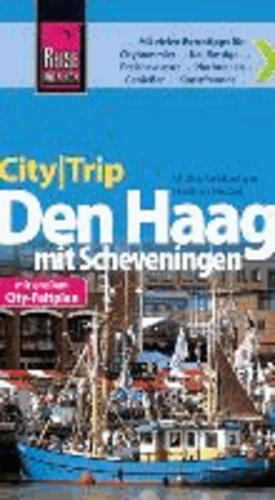 Reise Know-How CityTrip Den Haag mit Scheveningen - Reiseführer mit Faltplan.