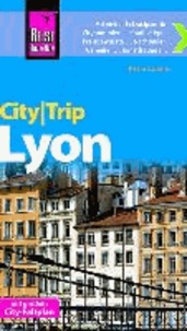 Reise Know-How CityTrip Lyon - Reiseführer mit Faltplan.