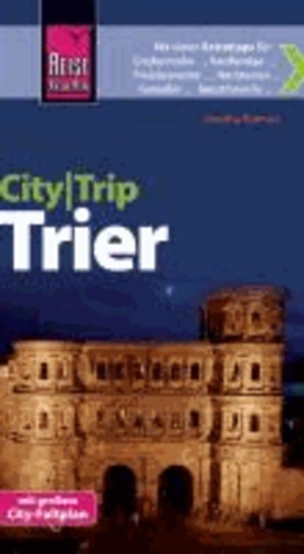 Reise Know-How CityTrip Trier - Reiseführer mit Faltplan.