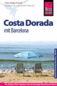 Reise Know-How Costa Dorada mit Barcelona - Reiseführer für individuelles Entdecken.