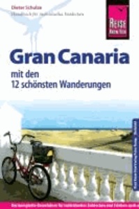 Reise Know-How Gran Canaria mit den 12 schönsten Wanderungen - Reiseführer für individuelles Entdecken.