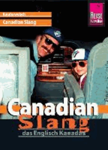 Reise Know-How Kauderwelsch Canadian Slang - das Englisch Kanadas.