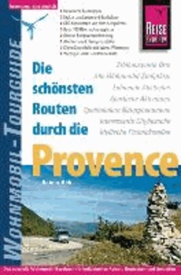 Reise Know-How Wohnmobil-Tourguide Provence - Die schönsten Routen.