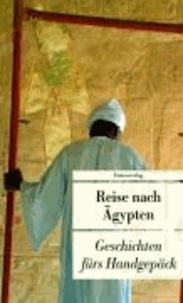 Reise nach Ägypten - Geschichten fürs Handgepäck.