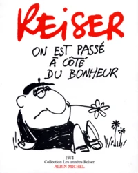 On est passé à côté du bonheur