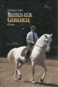 Reiten für Gebildete - Darstellungen und Quellen zur Geschichte des Pferdes.