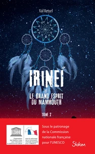 Irineï et le grand esprit du Mammouth Tome 2