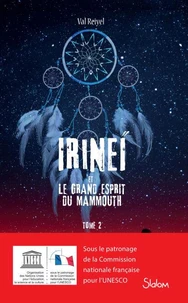 Irineï et le grand esprit du Mammouth Tome 2