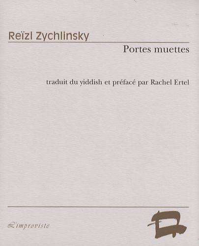 Reïzl Zychlinsky - Portes muettes.