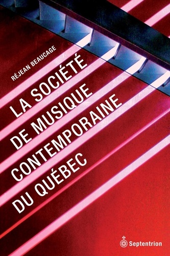 Réjean Beaucage - La Société de musique contemporaine du Québec - Histoire à suivre.