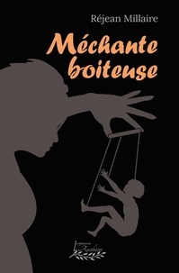 Réjean Millaire - Méchante boiteuse.