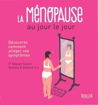 Réjean Savoie et Gemma Aucoin-Gallant - La ménopause au jour le jour - Découvrez comment alléger vos symptômes.