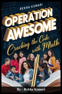  Rekha Kumari - Operation Awesome: Cracking the Code with Math.