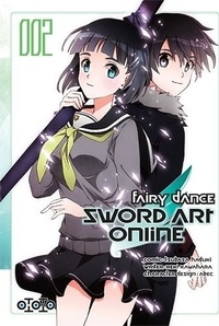 Reki Kawahara et Tsubasa Haduki - Sword Art Online Fairy Dance Tome 2 : .