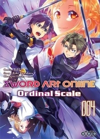 Reki Kawahara et  IsII - Sword Art Online - Ordinal Scale Tome 4 : .