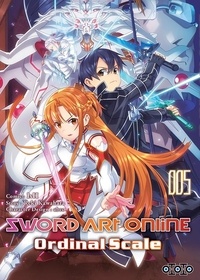 Reki Kawahara et  IsII - Sword Art Online - Ordinal Scale Tome 5 : .