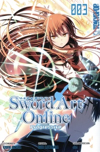 Reki Kawahara et Kiseki Himura - Sword Art Online Progressive Tome 3 : .