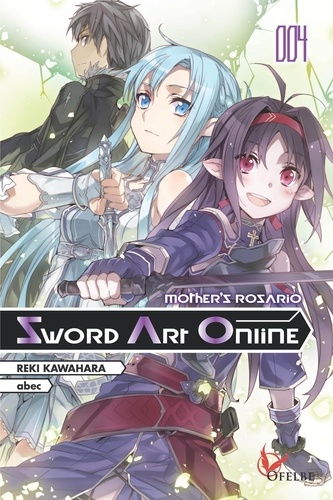 Sword Art Online Tome 4 Mother's Rosario