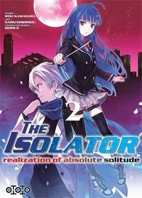 Reki Kawahara et Naoki Koshimizu - The Isolator Tome 2 : .