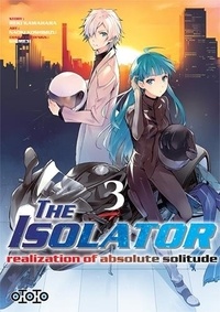 Reki Kawahara et Naoki Koshimizu - The Isolator Tome 3 : .