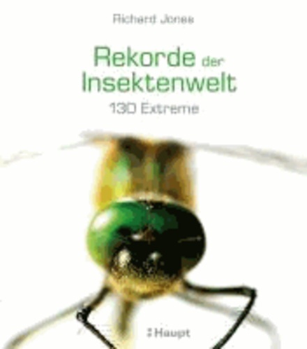 Rekorde der Insektenwelt - 130 Extreme.
