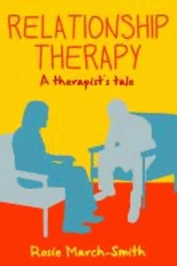 Relationship Therapy - A Therapist's Tale.