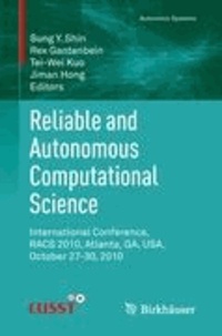 Reliable and Autonomous Computational Science - International Conference, RACs 2010, Atlanta, GA, USA, October 27-30, 2010.