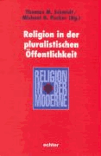Religion in der pluralistischen Öffentlichkeit.