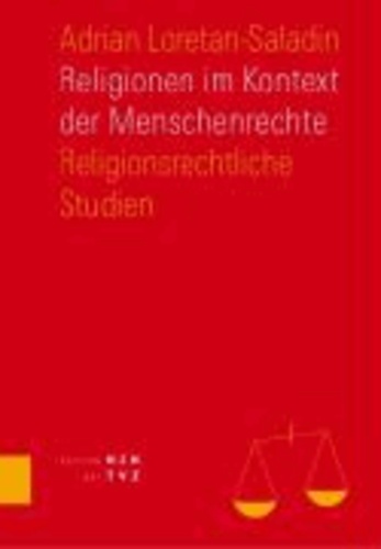 Religionen im Kontext der Menschenrechte - Religionsrechtliche Studien. Teil 1.