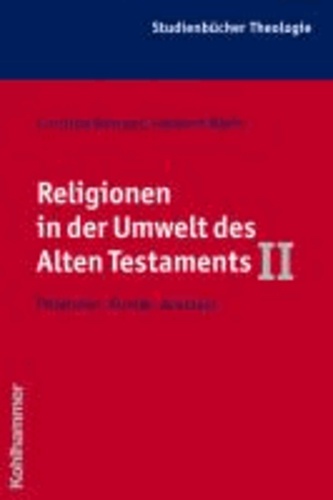 Religionen in der Umwelt des Alten Testaments II - Phönizier, Punier, Aramäer.