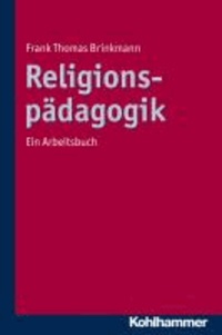 Religionspädagogik - Ein Arbeitsbuch.