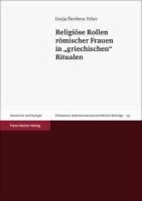 Religiöse Rollen römischer Frauen in "griechischen" Ritualen.
