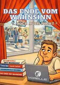 Das Ende vom Wahnsinn