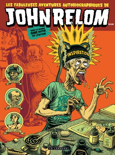 Les fabuleuses aventures autobiographique de John Relom : dans le monde sans pitié de l'édition