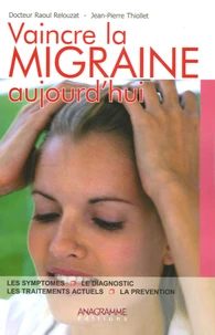 Vaincre la migraine aujourd'hui