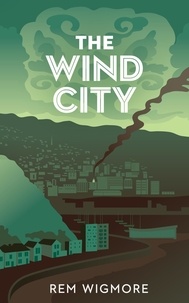  Rem Wigmore - The Wind City.