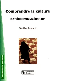 Comprendre La Culture Arabo-Musulmane. 2eme Edition