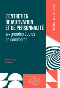 L'entretien de motivation et de personnalité aux grandes écoles de commerce