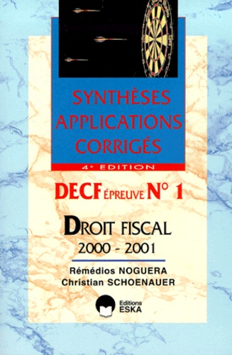 Rémédios Noguera et Christian Schoenauer - Decf N° 1 Droit Fiscal. Edition 2000-2001.