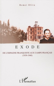 Remei Oliva - Exode - De l'Espagne franquiste aux camps français (1939-1940).