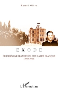 Remei Oliva - Exode - De l'Espagne franquiste aux camps français (1939-1940).