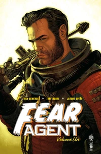 Fear Agent Tome 1