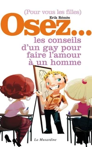 (Pour vous les filles) Osez les conseils d'un gay pour faire l'amour à un homme
