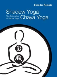 Shadow Yoga, Chaya Yoga /anglais
