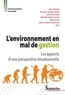 Rémi Barbier et François-Joseph Daniel - L'environnement en mal de gestion - Les apports d'une perspective situationnelle.