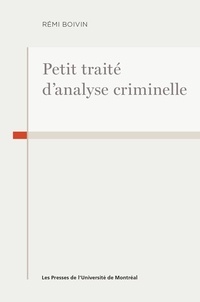 Rémi Boivin - Petit traité d'analyse criminelle.