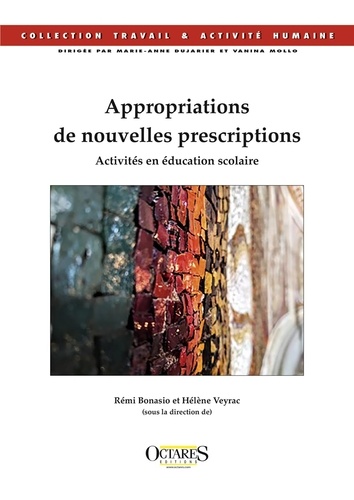 Rémi Bonasio et Hélène Veyrac - Appropriations de nouvelles prescriptions - Activités en éducation scolaire.