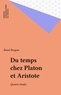 Rémi Brague - Du Temps chez Platon et Aristote - Quatre études.