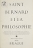 Rémi Brague - Saint Bernard et la philosophie - [colloque de Dijon, 27-28 avril 1990].